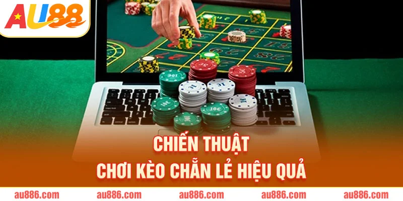 Chiến thuật chơi kèo chẵn lẻ hiệu quả