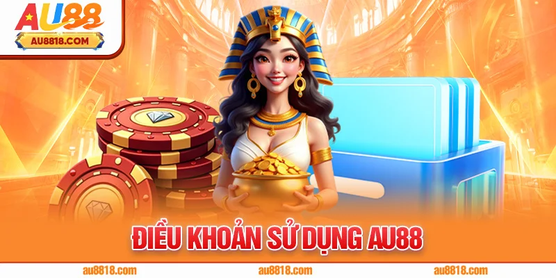 Điều Khoản Sử Dụng AU88