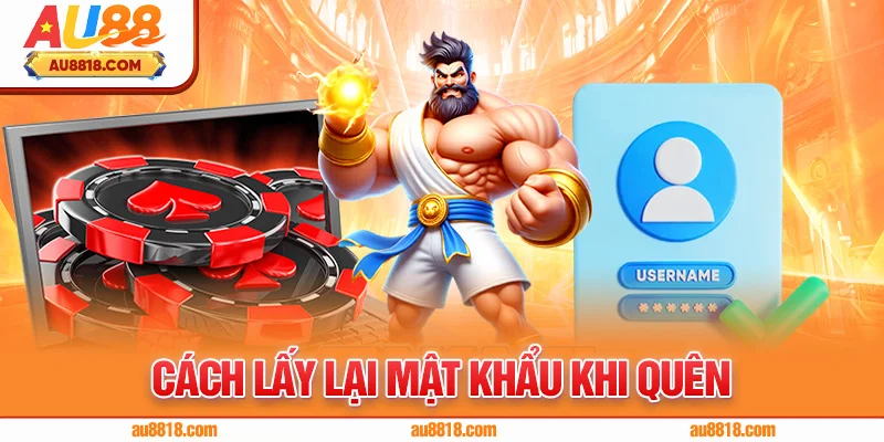 Cách lấy lại mật khẩu khi quên